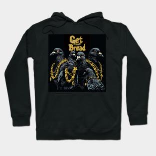 Get Bread With Us Hoodie